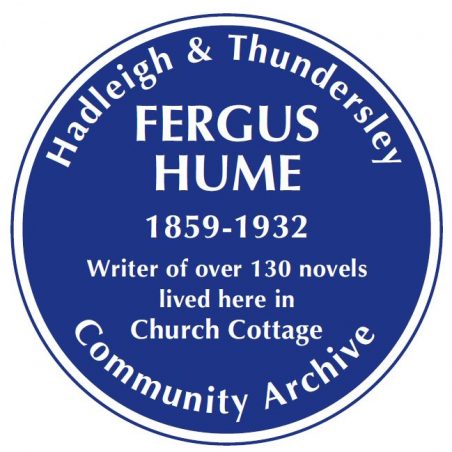 Fergus Hume Blue Plaque Proposed Fergus Hume Blue Plaque for Thundersley